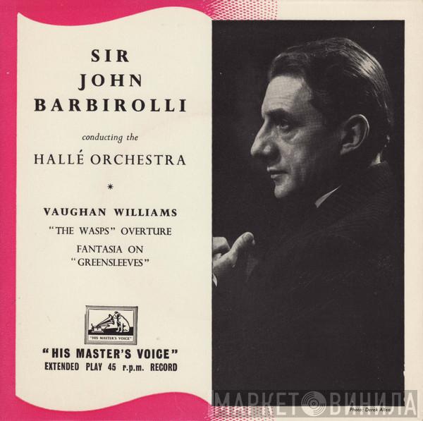 ,conducting the Sir John Barbirolli  Hallé Orchestra  - "The Wasps" Overture / Fantasia On "Greensleeves"