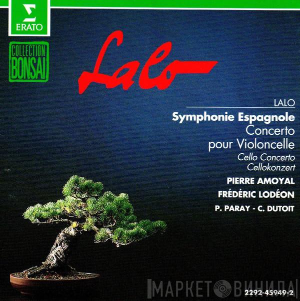 Édouard Lalo, Pierre Amoyal, Frédéric Lodéon, Paul Paray, Charles Dutoit - Symphonie Espagnole / Concerto Pour Violoncelle