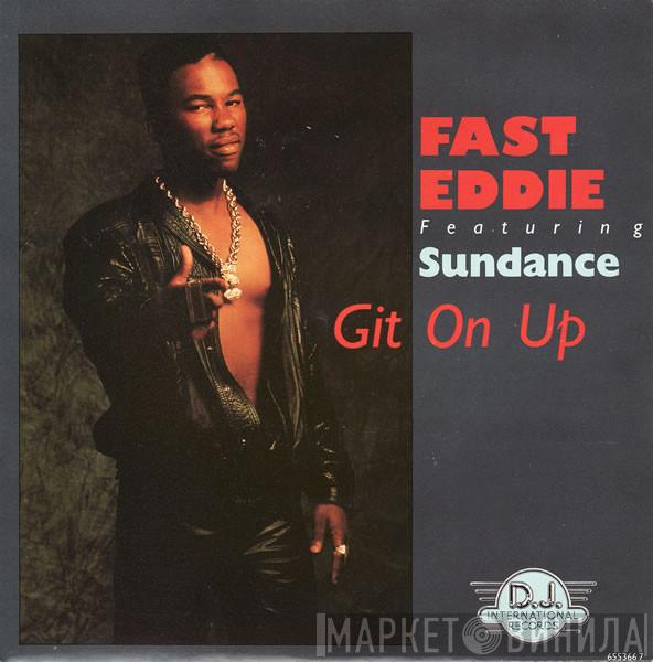 "Fast" Eddie Smith, Sundance  - Git On Up