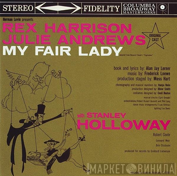 "My Fair Lady" Original London Cast, Rex Harrison, Julie Andrews, Stanley Holloway, Alan Jay Lerner, Frederick Loewe - My Fair Lady - Original London Cast Recording