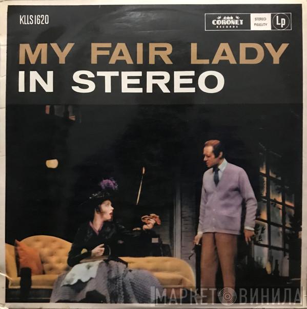 , "My Fair Lady" Original London Cast , Rex Harrison With Julie Andrews Book And Lyrics By Stanley Holloway Music By Alan Jay Lerner  Frederick Loewe  - My Fair Lady