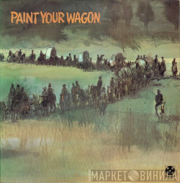 "Paint Your Wagon" Cast - Paint Your Wagon