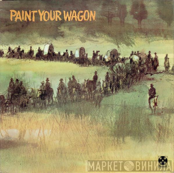 "Paint Your Wagon" Cast - Paint Your Wagon