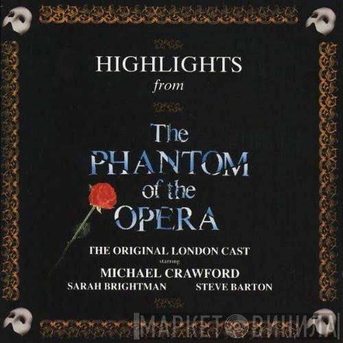 "The Phantom Of The Opera" Original London Cast, Michael Crawford, Sarah Brightman, Steve Barton - Highlights From The Phantom Of The Opera