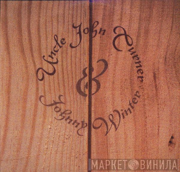 "Uncle" John Turner, Johnny Winter - Uncle John Turner + Johnny Winter