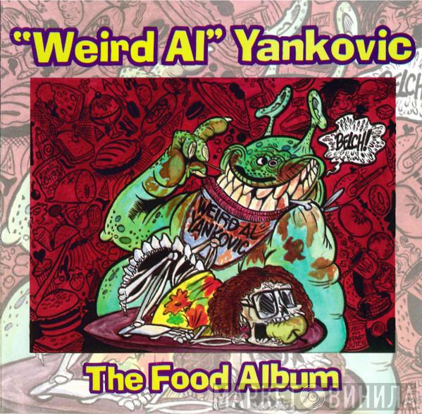  "Weird Al" Yankovic  - The Food Album