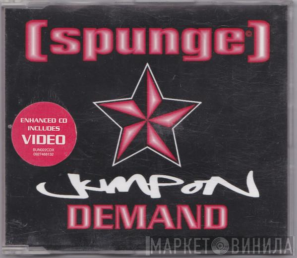 [spunge] - Jump On Demand