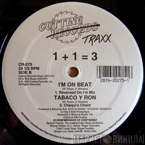 1+1=3 - I'm On Beat