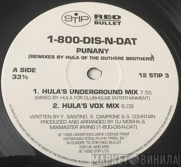 1-800-Dis-N-Dat - Punany (Remixes By Hula Of The Outhere Brothers)