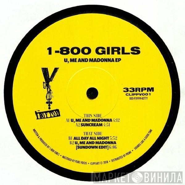 1-800 GIRLS - U, Me And Madonna EP