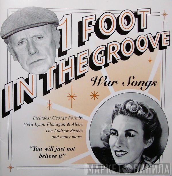  - 1 Foot In The Groove, War Songs