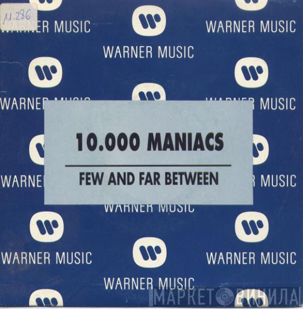 10,000 Maniacs - Few And Far Between