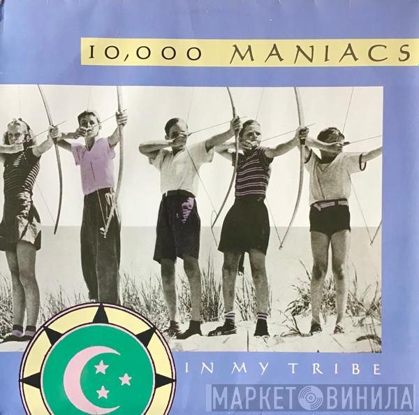 10,000 Maniacs - In My Tribe