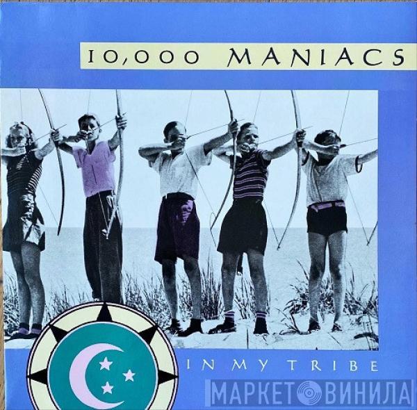 10,000 Maniacs - In My Tribe