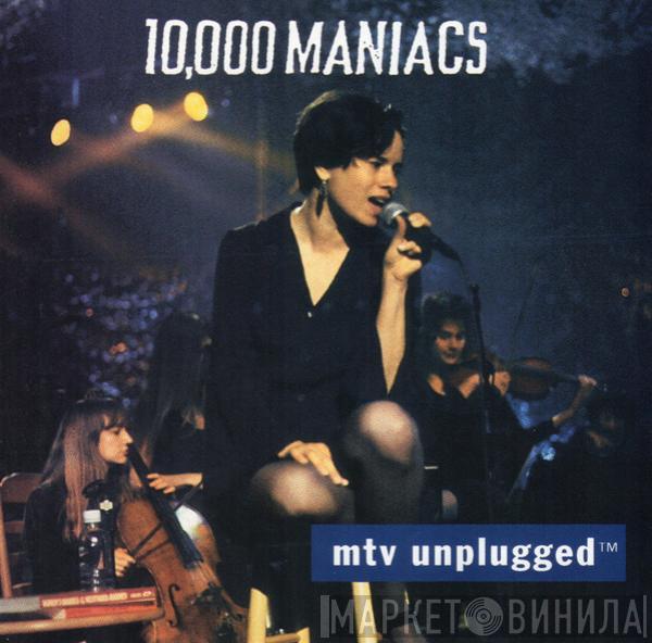  10,000 Maniacs  - MTV Unplugged