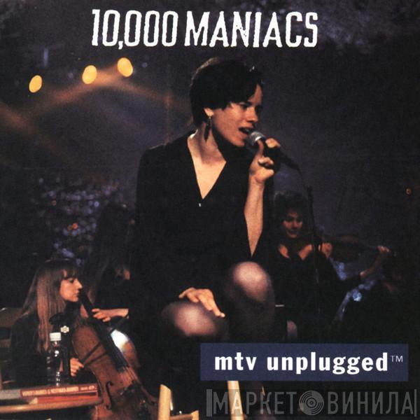  10,000 Maniacs  - MTV Unplugged