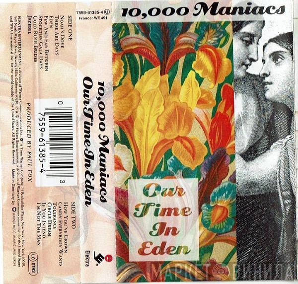 10,000 Maniacs - Our Time In Eden