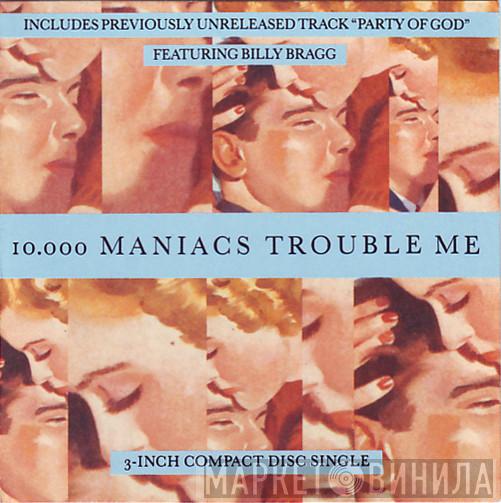  10,000 Maniacs  - Trouble Me