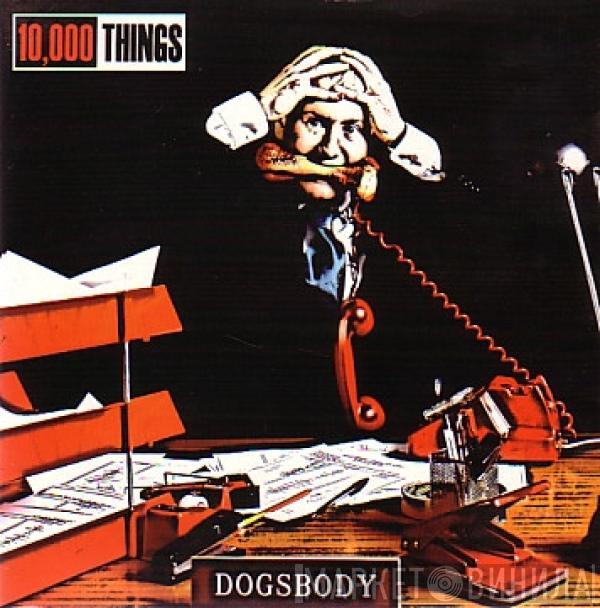 10,000 Things - Dogsbody