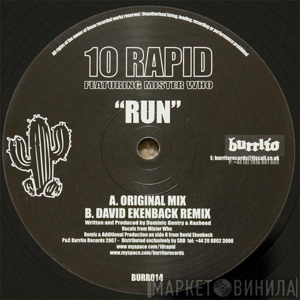 10 Rapid, Mister Who - Run