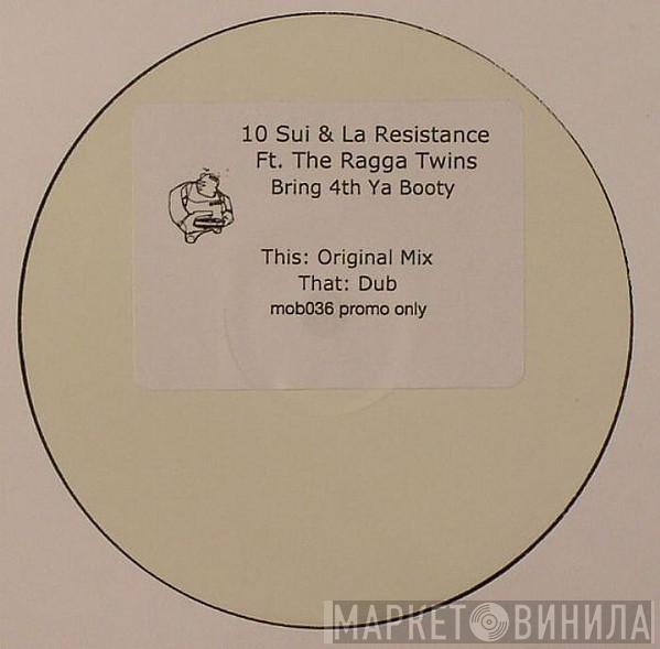 10 Sui, La Resistance, The Ragga Twins - Bring Forth Ya Booty