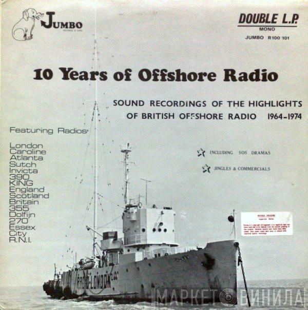  - 10 Years Of Offshore Radio