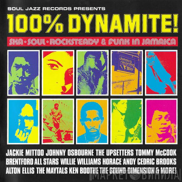 - 100% Dynamite! Ska, Soul, Rocksteady & Funk in Jamaica