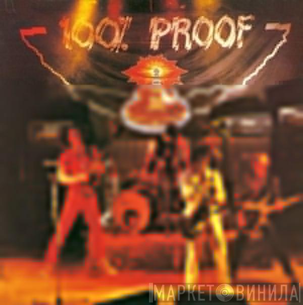 100% Proof  - 100% Proof