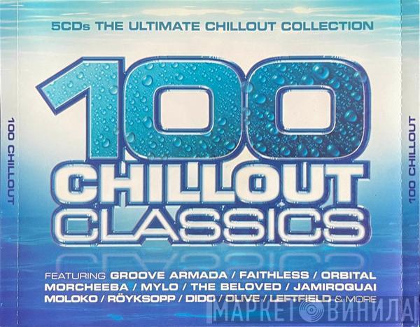  - 100 Chillout Classics