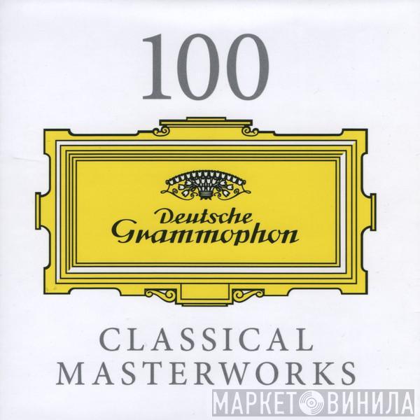  - 100 Classical Masterworks