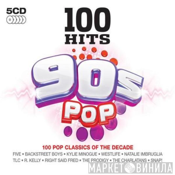  - 100 Hits 90s Pop