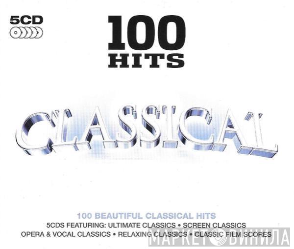  - 100 Hits - Classical