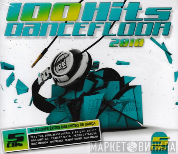  - 100 Hits Dancefloor 2010