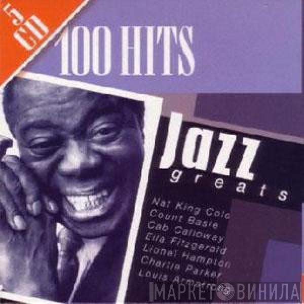  - 100 Hits Jazz Greats