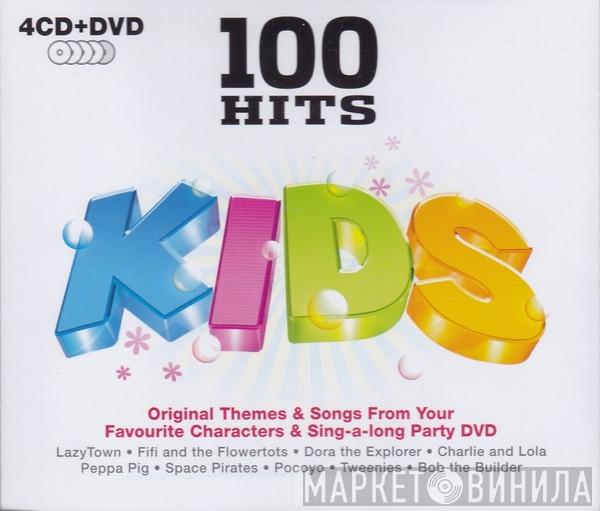  - 100 Hits Kids
