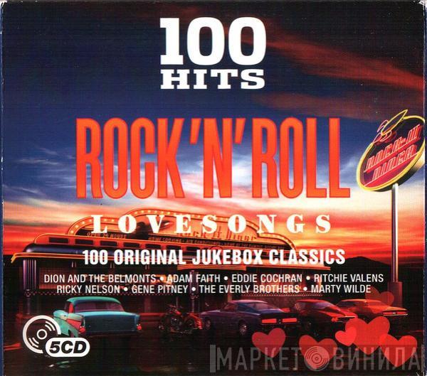  - 100 Hits Rock 'N' Roll Lovesongs