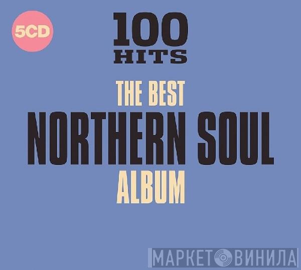  - 100 Hits The Best Northern Soul Album