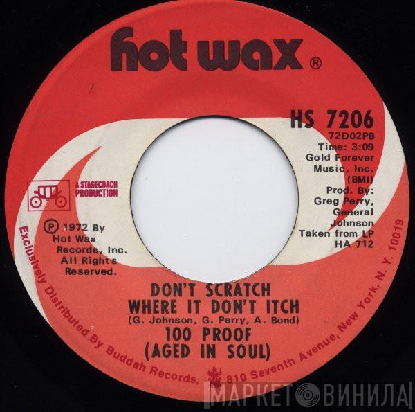100 Proof Aged In Soul - Don't Scratch Where It Don't Itch / If I Could See The Light In The Window