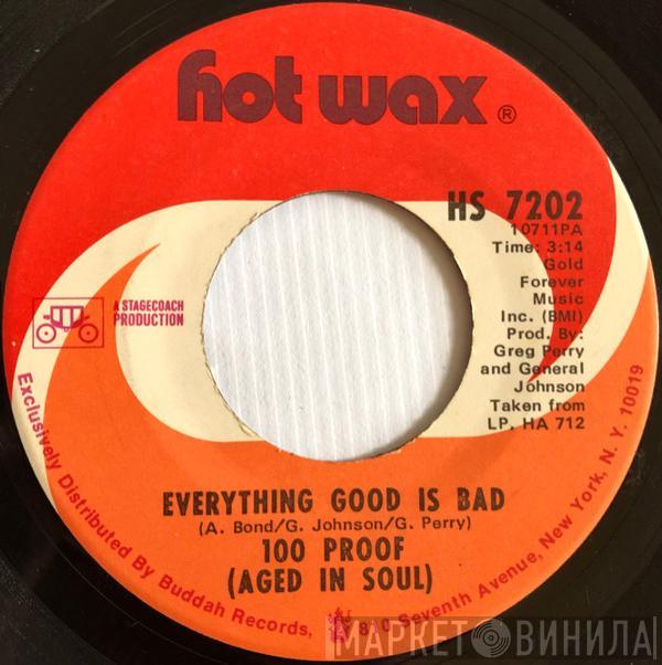 100 Proof Aged In Soul - Everything Good Is Bad / I'd Rather Fight Than Switch