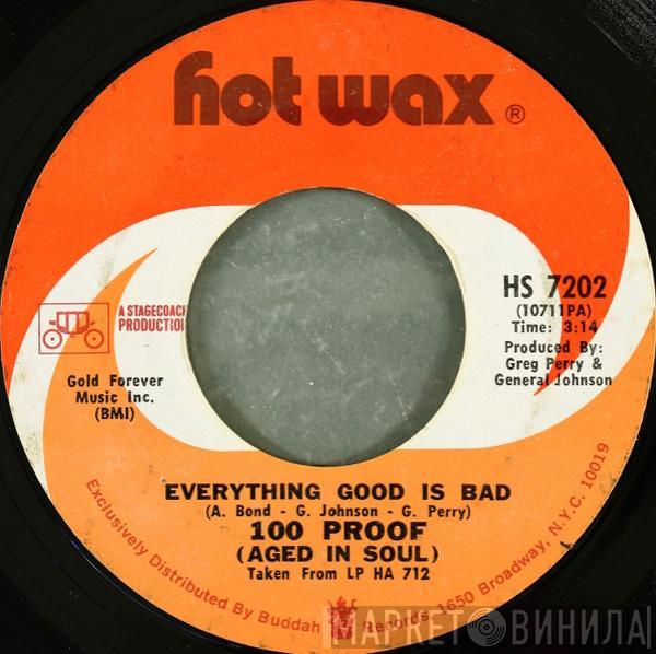 100 Proof Aged In Soul - Everything Good Is Bad / I'd Rather Fight Than Switch