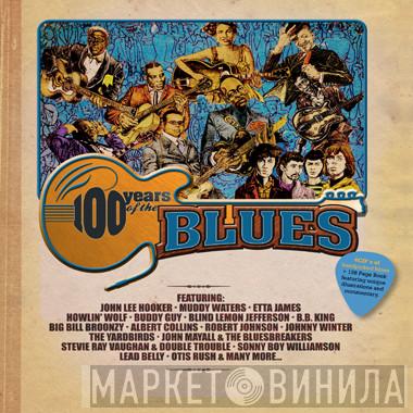  - 100 Years Of The Blues