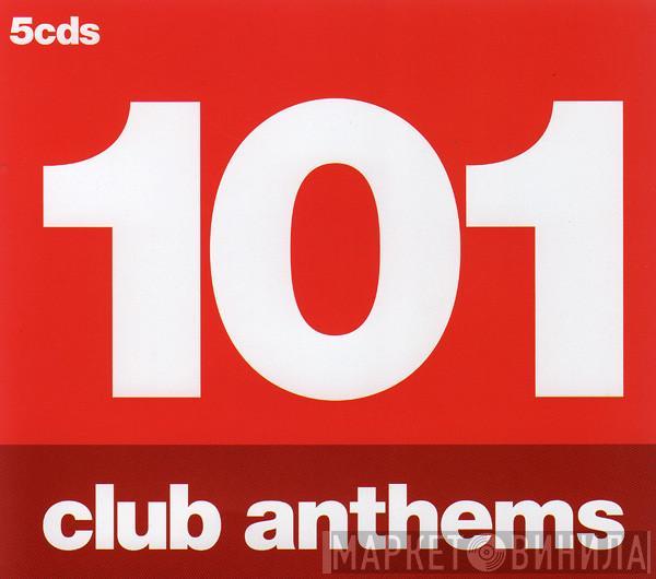  - 101 Club Anthems