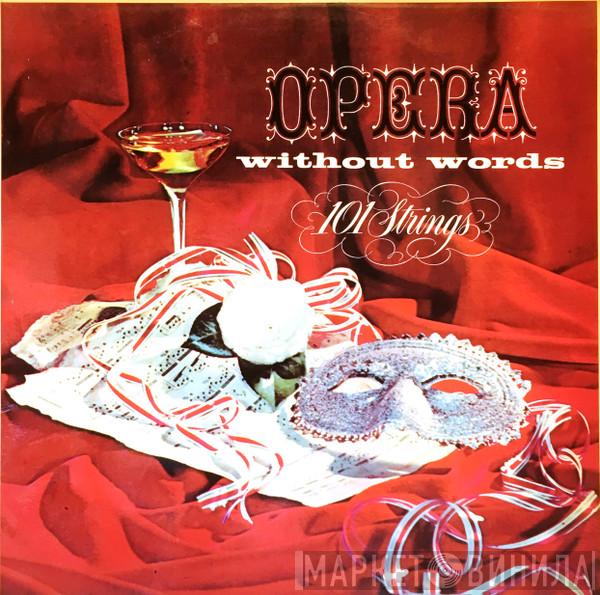 101 Strings - Opera Without Words