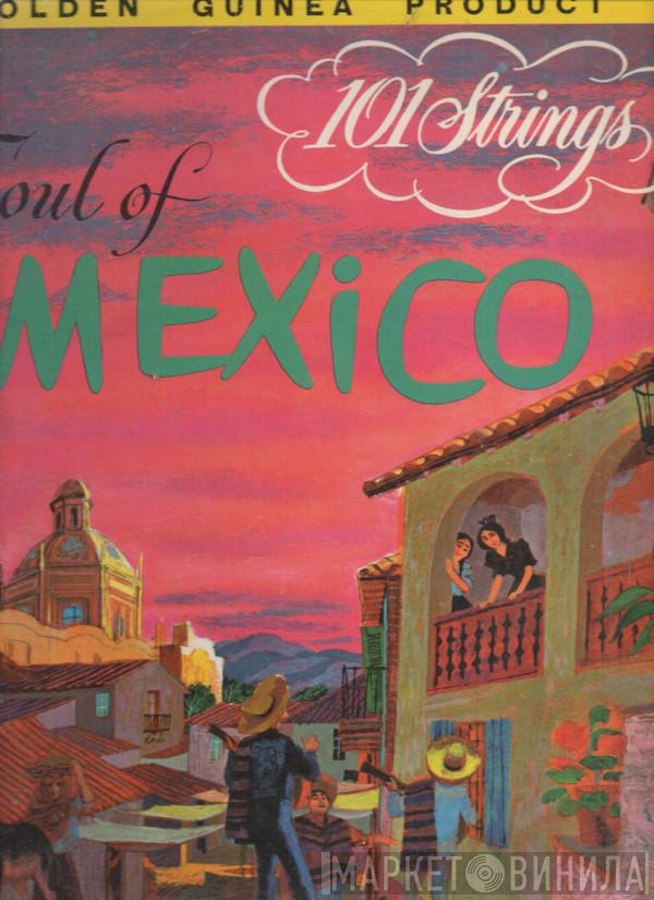 101 Strings - The Soul Of Mexico