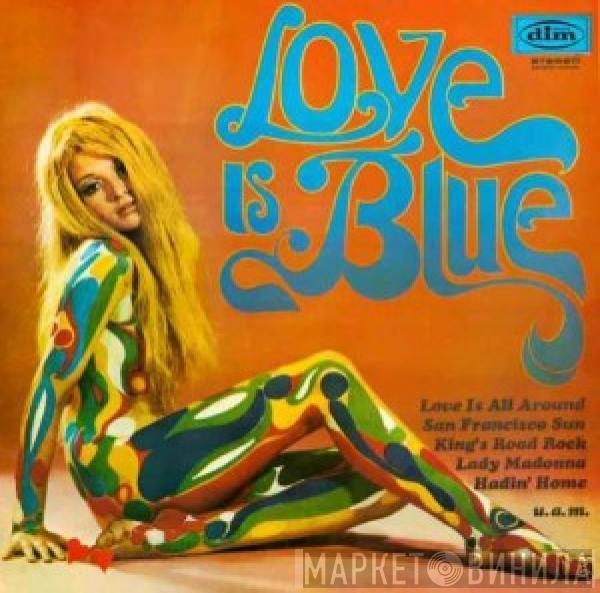 , 101 Strings , The Spots  The Petards  - Love Is Blue