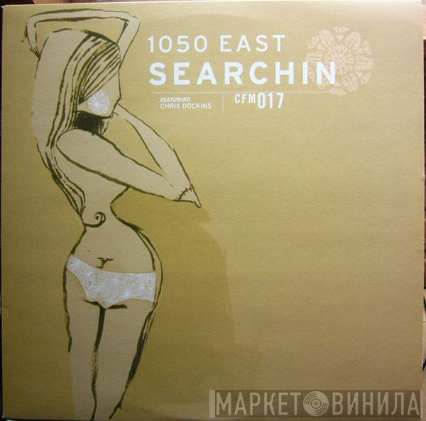 1050 East, Chris Dockins - Searchin'