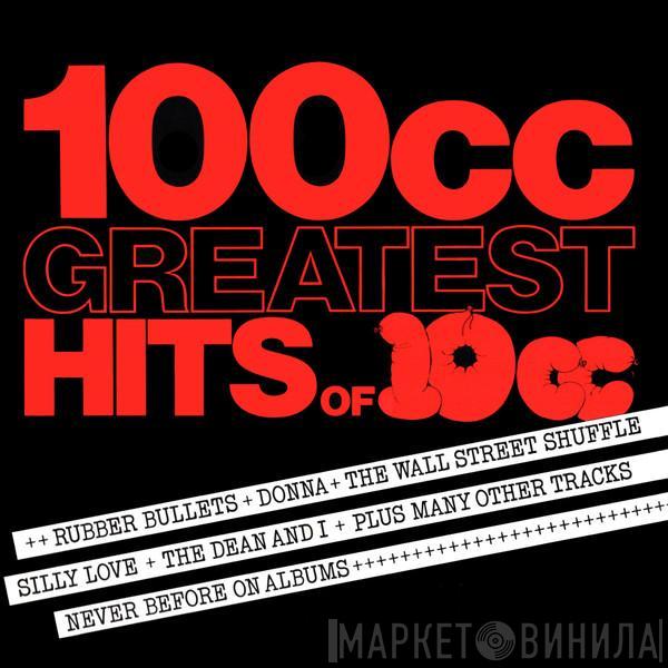  10cc  - 100cc Greatest Hits Of 10cc