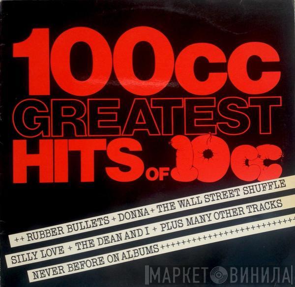  10cc  - 100cc  Greatest Hits Of 10cc