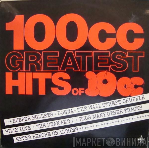  10cc  - 100cc Greatest Hits Of 10cc