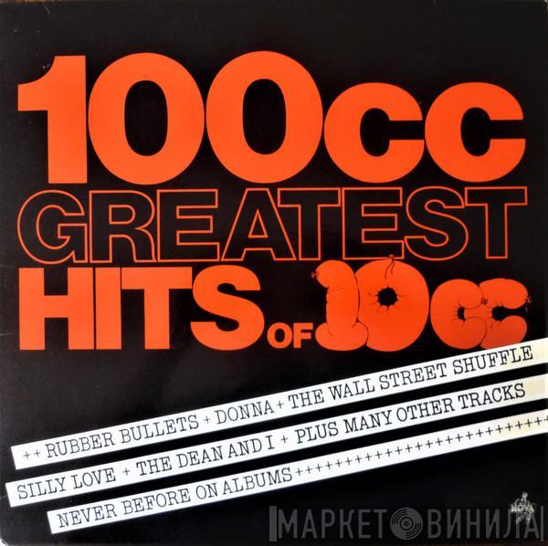  10cc  - 100cc Greatest Hits Of 10cc